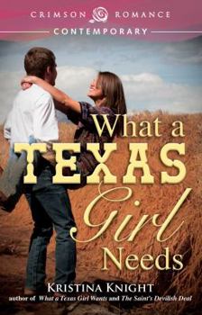 What a Texas Girl Needs - Book #2 of the Texas Wishes