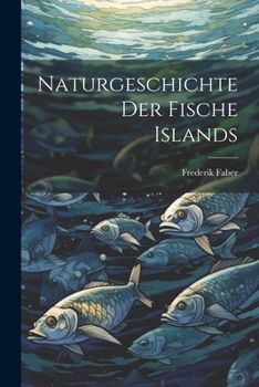 Naturgeschichte der Fische Islands.