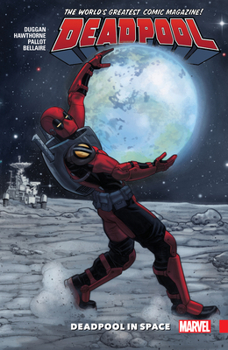 Deadpool: World's Greatest Vol. 9: Deadpool in Space - Book #30 of the Deadpool 2016 Single Issues