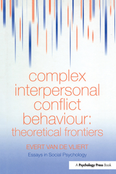 Hardcover Complex Interpersonal Conflict Behaviour: Theoretical Frontiers Book