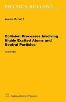 Paperback Collision Processes Involving Highly Excited Atoms and Neutral Particles Book