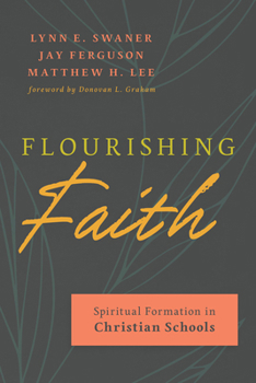 Flourishing Faith: Spiritual Formation in Christian Schools
