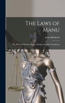 Hardcover The Laws of Manu; or, Manava Dharma-sástra, Abridged English Translation Book
