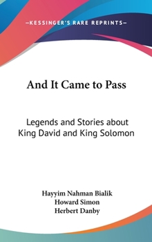 And It Came To Pass: Legends And Stories About King David And King Solomon