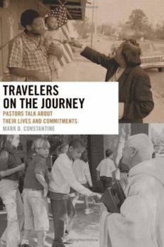 Paperback Travelers on the Journey: Pastors Talk about Their Lives and Commitments Book