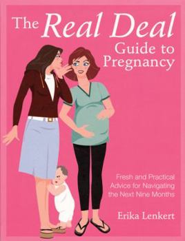 Paperback The Real Deal Guide to Pregnancy: Fresh and Practical Advice for Navigating the Next Nine Months Book