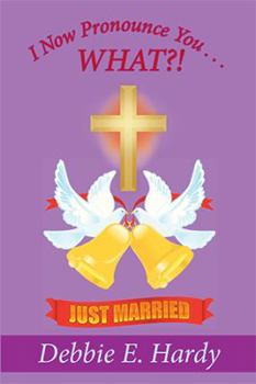 Hardcover I Now Pronounce You . . . WHAT?! Book