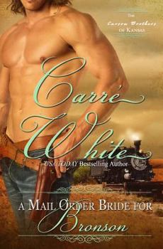 A Mail Order Bride for Bronson - Book #2 of the Carson Brothers of Kansas