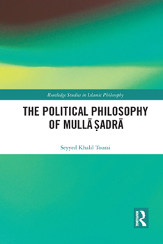 Paperback The Political Philosophy of Mull&#257; &#7778;adr&#257; Book