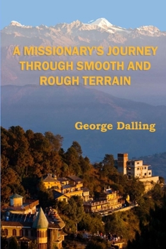 Paperback A Missionary's Journey Through Smooth and Rough Terrain Book