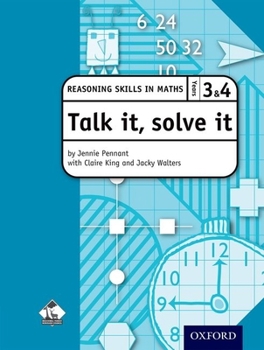 Paperback Talk It, Solve It - Reasoning Skills in Maths Yrs 3 & 4: Reasoning Skills in Maths Book