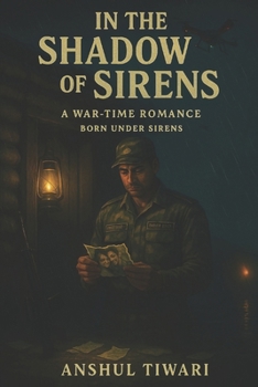 Paperback In the Shadow of Sirens: A War-Time Romance Born Under Sirens Book