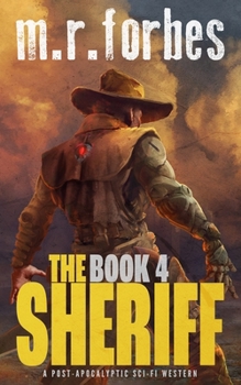 Paperback The Sheriff 4: A post-apocalyptic sci-fi western Book