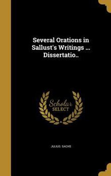 Hardcover Several Orations in Sallust's Writings ... Dissertatio.. Book