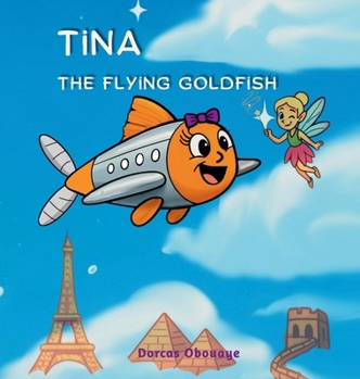 Hardcover Tina- the flying goldfish Book