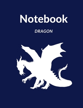 Notebook: Dragon design paperback composition Notebook, college ruled paper 8.5"× 11" 110 pages