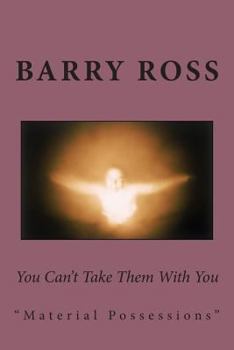 Paperback You Can't Take Them With You: "material possessions" Book
