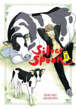 Silver Spoon - T1 - Book #1 of the 銀の匙 Silver Spoon [Gin no Saji Silver Spoon]