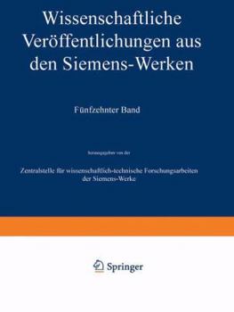 Paperback Wissenschaftliche Veröffentlichungen Aus Den Siemens-Werken: XV. Band Erstes Heft (Abgeschlossen Am 31. Dezember 1935) [German] Book