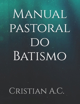 Paperback Manual pastoral do Batismo [Spanish] Book