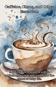 Paperback Caffeine, Chaos, and Other Essentials Book
