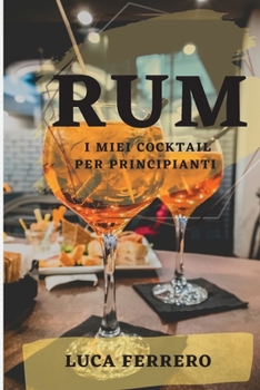 Paperback Rum: I Miei Cocktail Per Principianti [Italian] Book