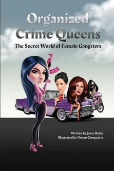 Paperback Organized Crime Queens: The Secret World of Female Gangsters Book