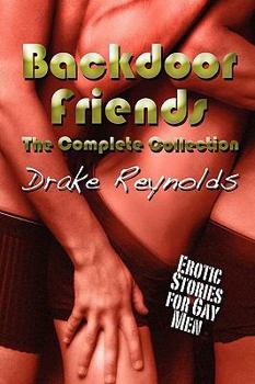 Paperback Backdoor Friends: The Complete Collection: Gay Erotica Book