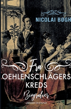 Paperback Fra Oehlenschl?gers kreds. Biografier [Danish] Book