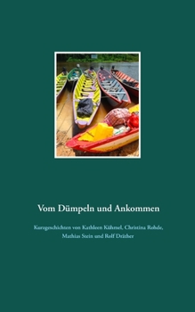 Paperback Vom Dümpeln und Ankommen [German] Book