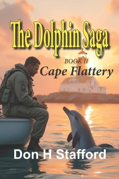 Paperback The Dolphin Saga: Cape Flattery: BOOK II Book