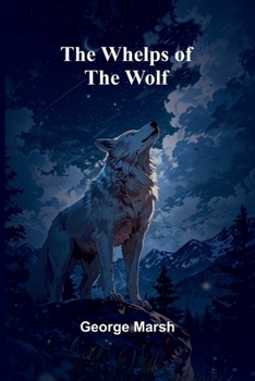 Paperback The Whelps Of The Wolf Book