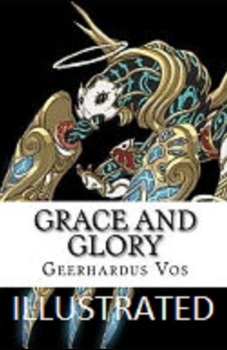 Grace and Glory Illustrated
