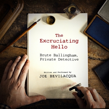 Audio CD The Excruciating Hello Lib/E: Brute Ballingham, Private Detective Book