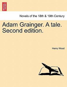 Paperback Adam Grainger. a Tale. Second Edition. Book