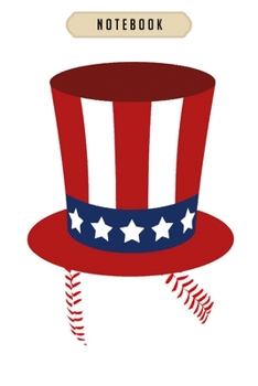 Notebook: Baseball and hat t 4th of july american flag  Notebook|6x9(100 pages)Blank Lined Paperback Journal For Student, kids, women, girls, boys, men, birthday gifts|Veteran day gifts notebook