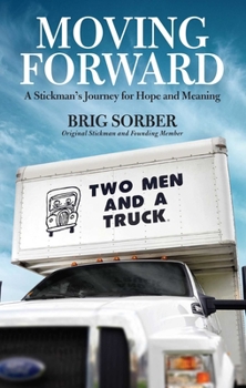 Hardcover Moving Forward: A Stickman's Journey for Hope and Meaning Book