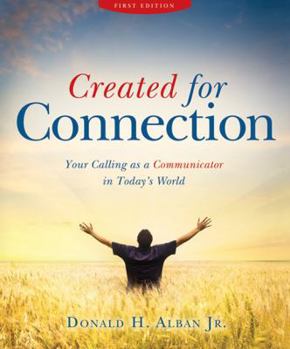 Hardcover Created for Connection Your Calling as a Communicator in Today's World Book