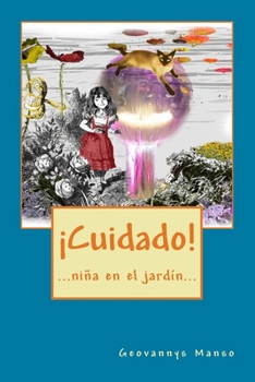 Paperback ¡Cuidado!: ...niña en el jardín... [Spanish] Book