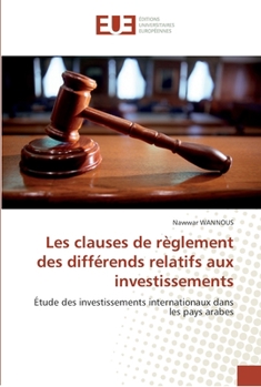 Paperback Les clauses de règlement des différends relatifs aux investissements [French] Book