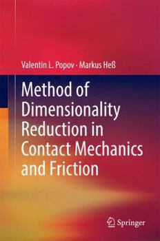 Hardcover Method of Dimensionality Reduction in Contact Mechanics and Friction Book