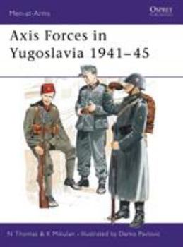 Axis Forces in Yugoslavia 1941-45 (Men-at-Arms) - Book #282 of the Osprey Men at Arms