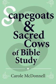 Paperback Scapegoats and Sacred Cows of Bible Study Book