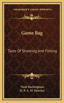 Hardcover Game Bag: Tales Of Shooting And Fishing Book