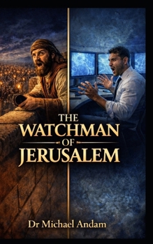 The Watchman of Jerusalem