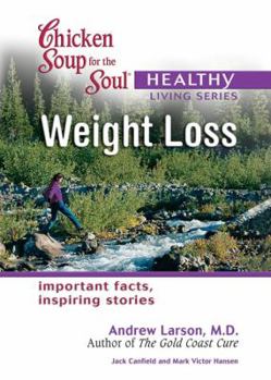 Paperback Chicken Soup for the Soul Healthy Living Series Weight Loss: important facts, inspiring stories Book
