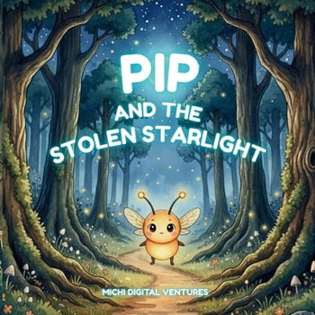 Paperback Pip and the Stolen Starlight: A Magical Bedtime Story Book
