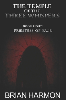 Priestess of Ruin (The Temple of the Three Whispers)