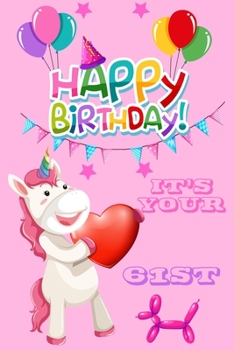 Happy Birthday It's Your 61st: 61st Birthday Gift / Journal / Notebook / Diary / Unique Greeting & Birthday Card Alternative