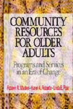 Hardcover Community Resources for Older Adults: Programs and Services in an Era of Change Book